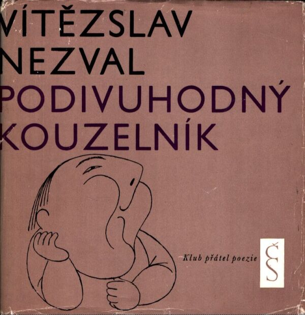 Vítězslav Nezval: PODIVUHODNÝ KOUZELNÍK