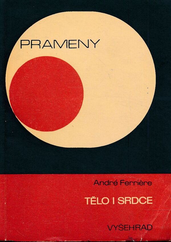 André Ferriére: TĚLO I SRDCE