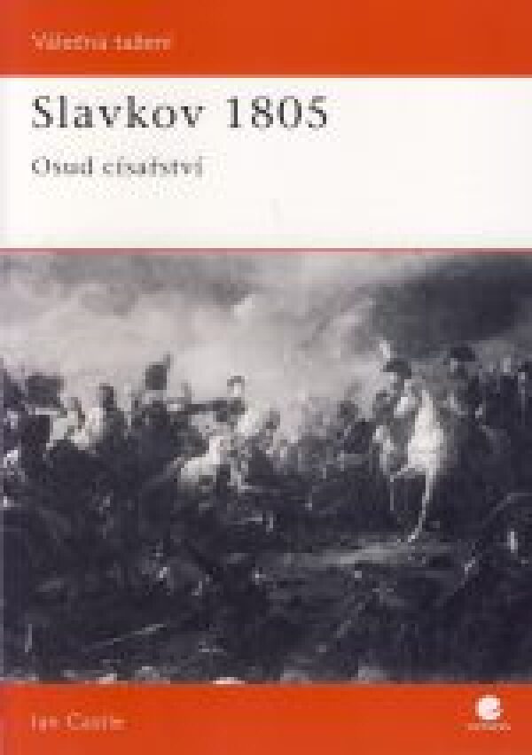 Ian Castle: SLAVKOV 1805