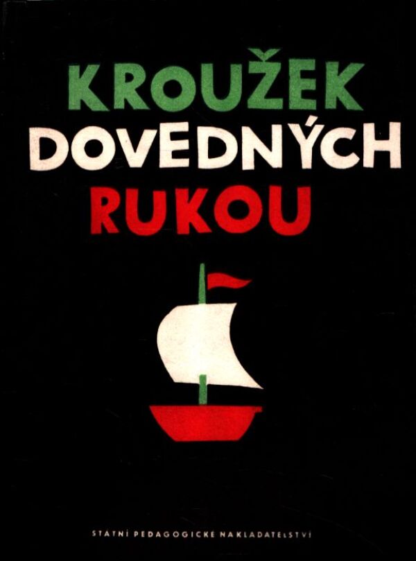 N. D. Beljakov, kol: KROUŽEK DOVEDNÝCH RUKOU
