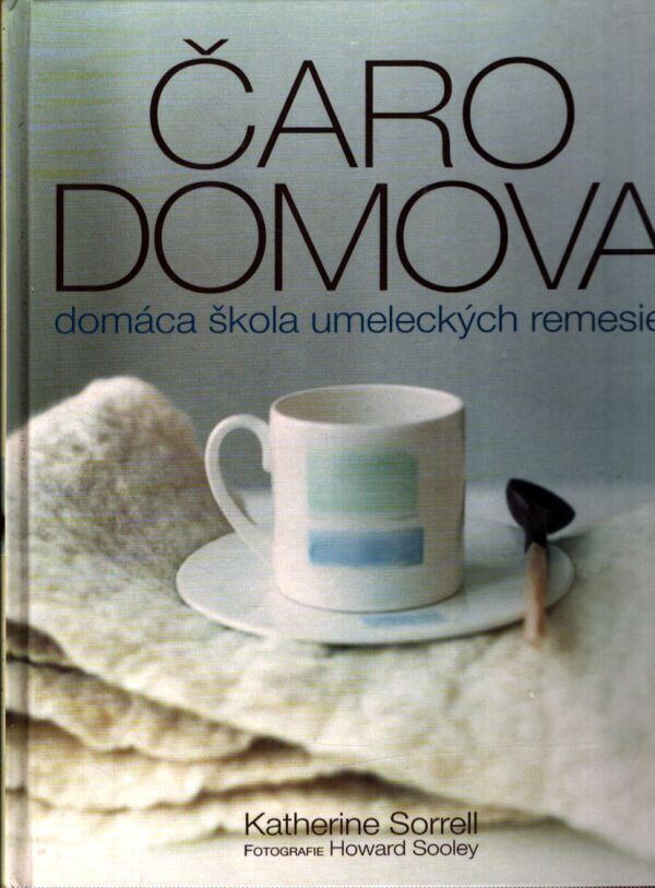 Katherine Sorrell: ČARO DOMOVA
