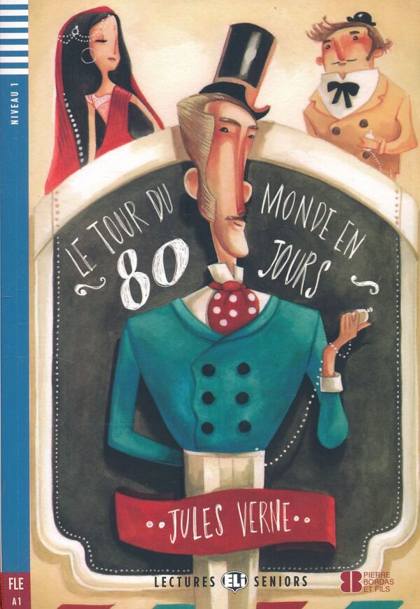 Jules Verne: LE TOUR DU MONDE EN 80 JOURS