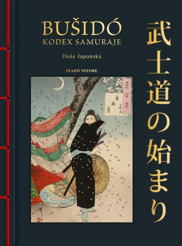 Inazó Nitobe: BUŠIDÓ. KODEX SAMURAJE