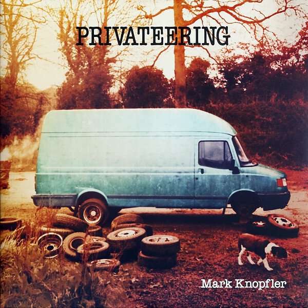 Mark Knopfler: PRIVATEERING - 2 LP
