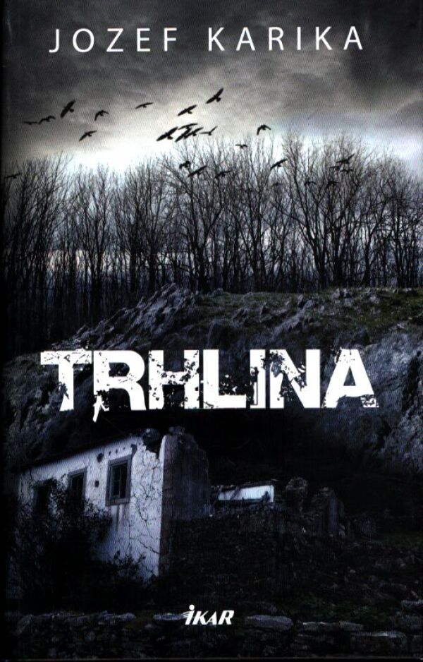 Jozef Karika: TRHLINA