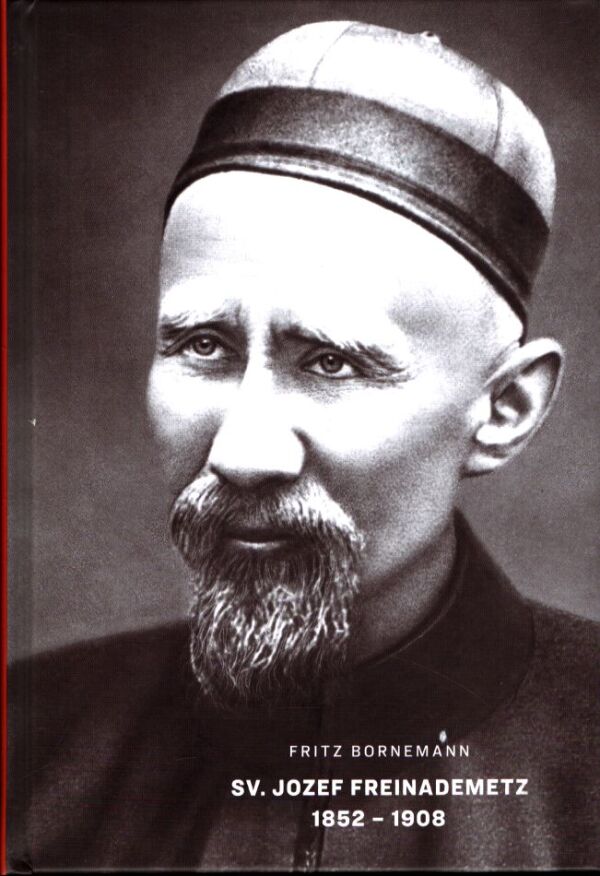 Fritz Bornemann: SV. JOZEF FREINADEMETZ