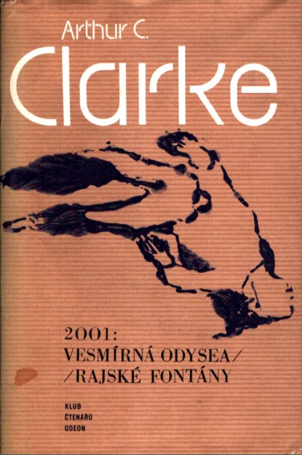 Arthur C. Clarke: 2001: VESMÍRNA ODYSEA/RAJSKÉ FONTÁNY
