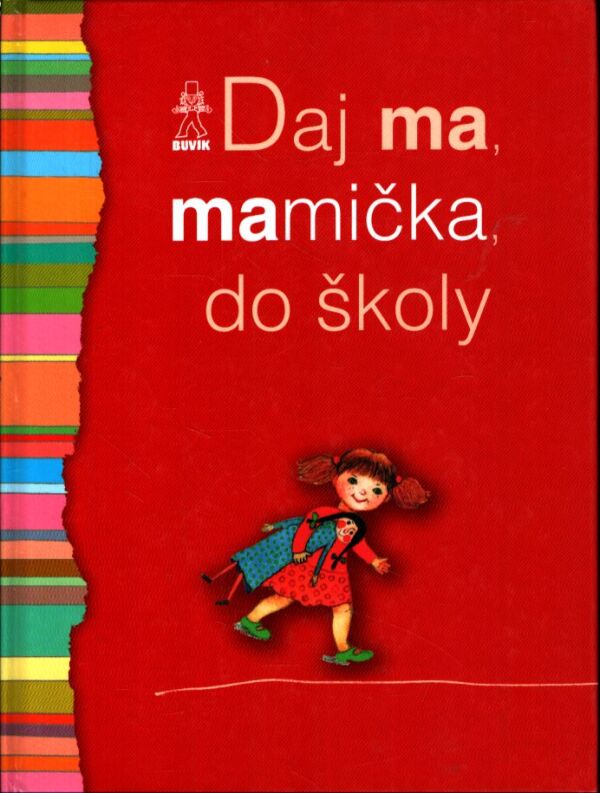 DAJ MA, MAMIČKA, DO ŠKOLY