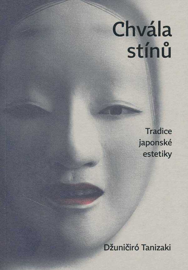 Džuničiró Tanizaki: CHVÁLA STÍNŮ