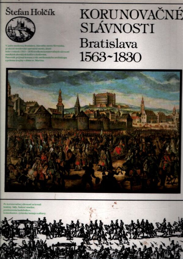 Štefan Holčík: KORUNOVAČNÉ SLÁVNOSTI