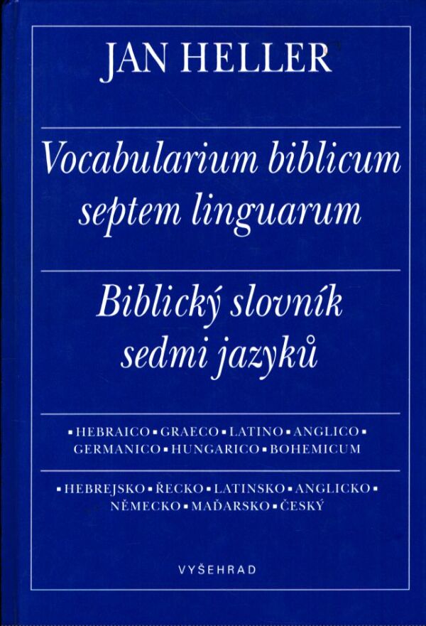 Jan Heller: BIBLICKÝ SLOVNÍK SEDMI JAZYKŮ