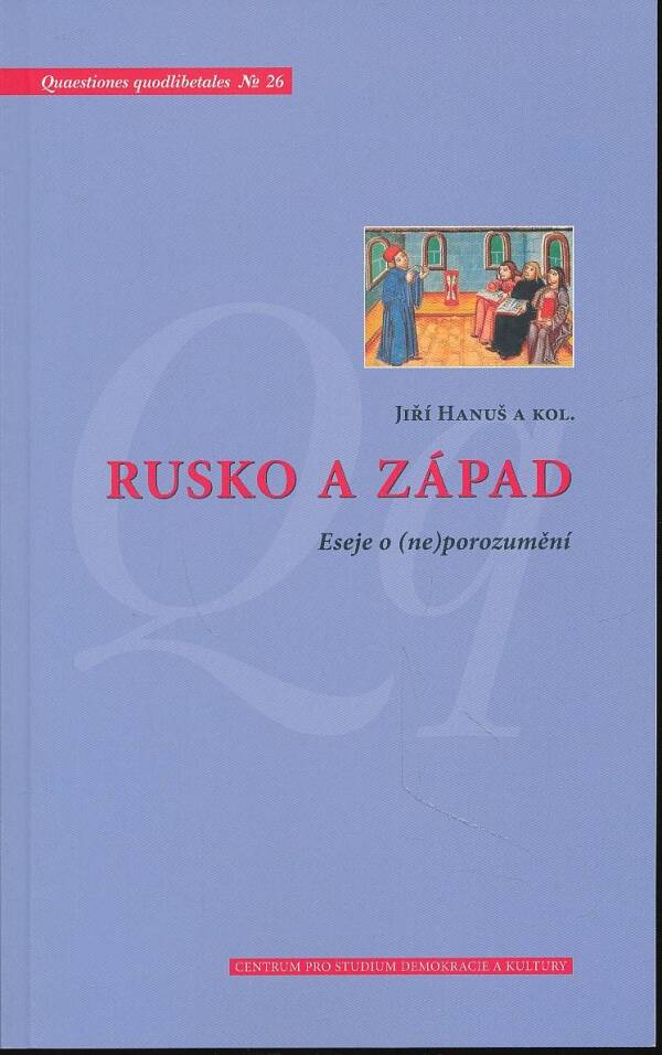 Jiří Hanuš: RUSKO A ZÁPAD