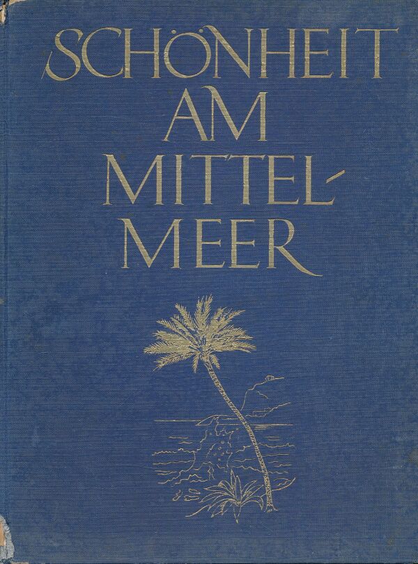 Franz Carl Endres: SCHÖNHEIT AM MITTELMEER