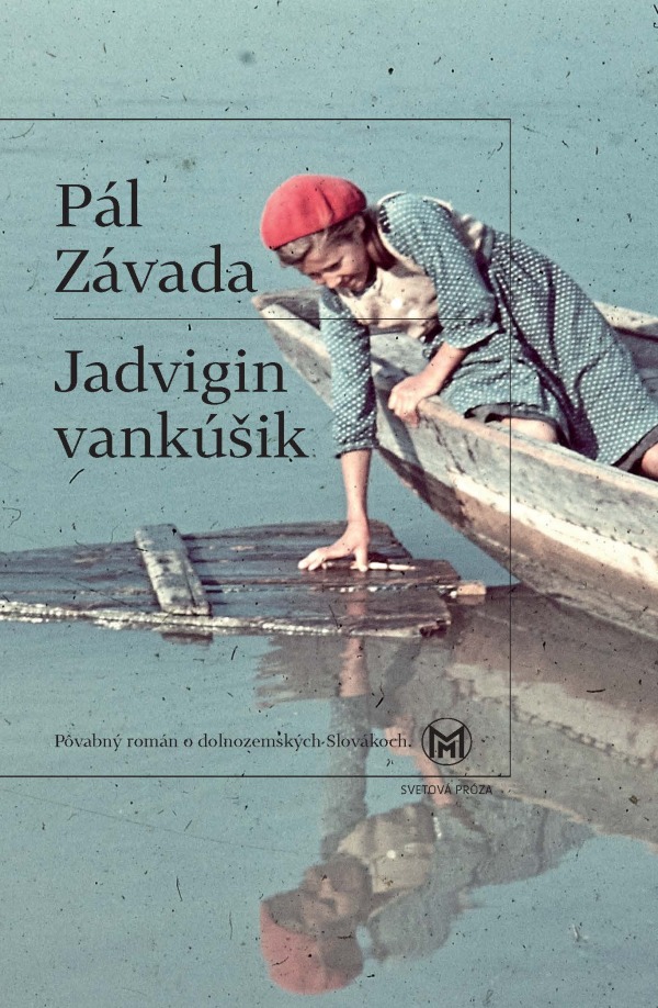 Pál Závada: JADVIGIN VANKÚŠIK