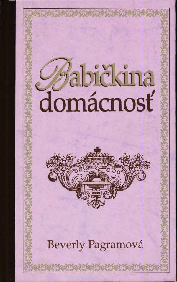 Beverly Pagramová: BABIČKINA DOMÁCNOSŤ