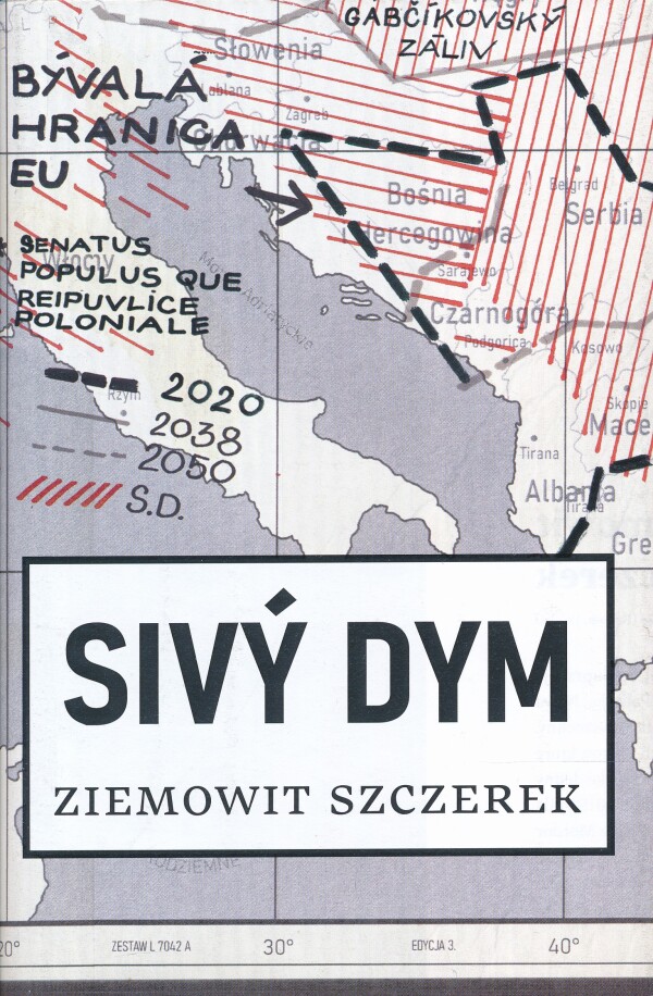 Ziemowit Szczerek: SIVÝ DYM