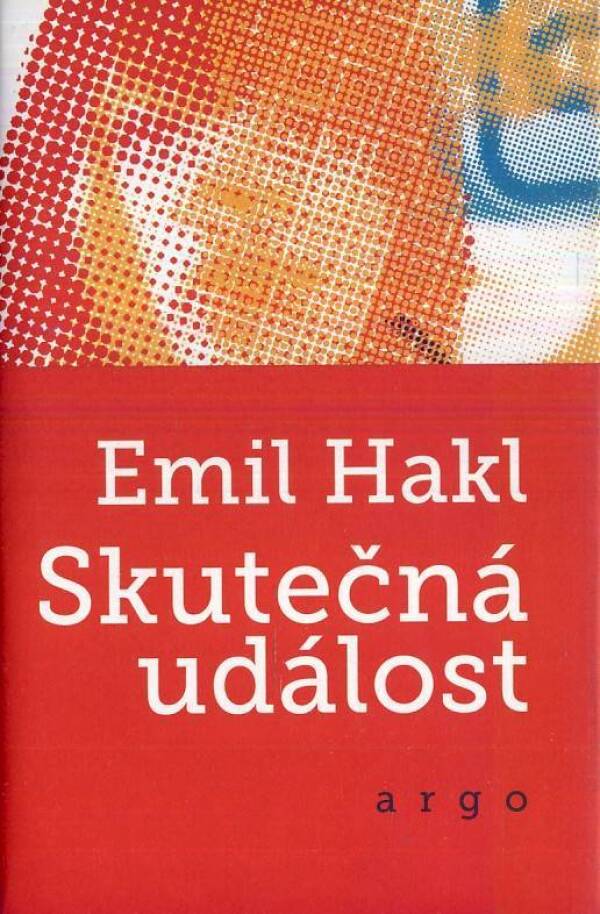 Emil Hakl: SKUTEČNÁ UDÁLOST