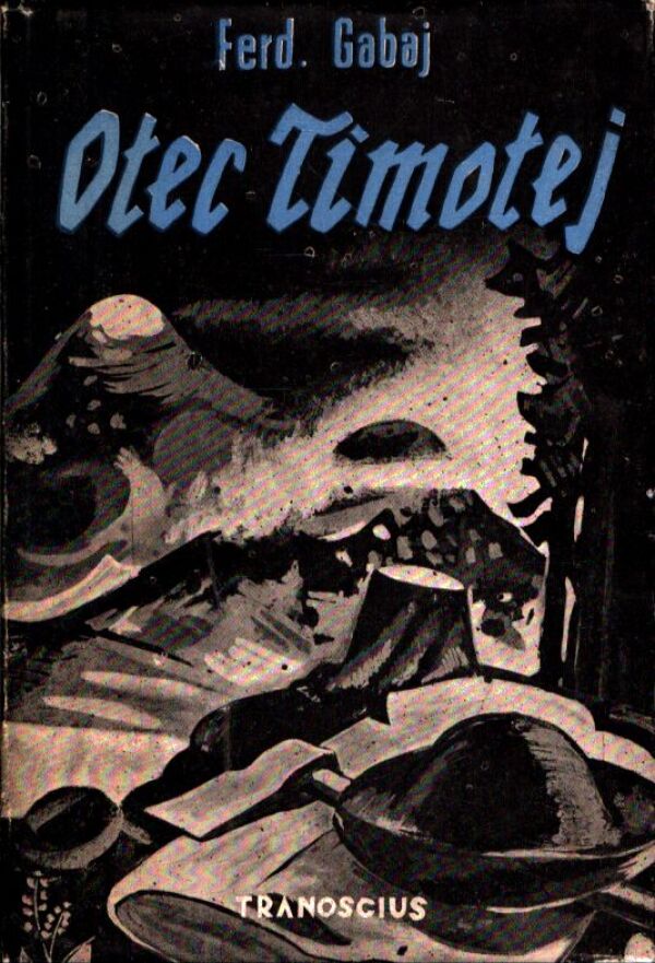 Ferdinand Gabaj: OTEC TIMOTEJ