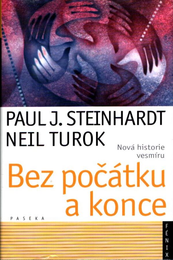 P. J. Steinhardt, N. Turok: BEZ POČÁTKU A KONCE