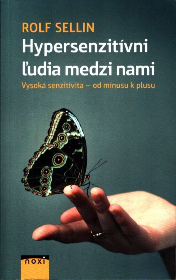 Rolf Sellin: HYPERSENZITÍVNI ĽUDIA MEDZI NAMI