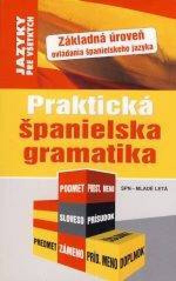 Jean Chapron, Pierre Gerboin: PRAKTICKÁ ŠPANIELSKA GRAMATIKA