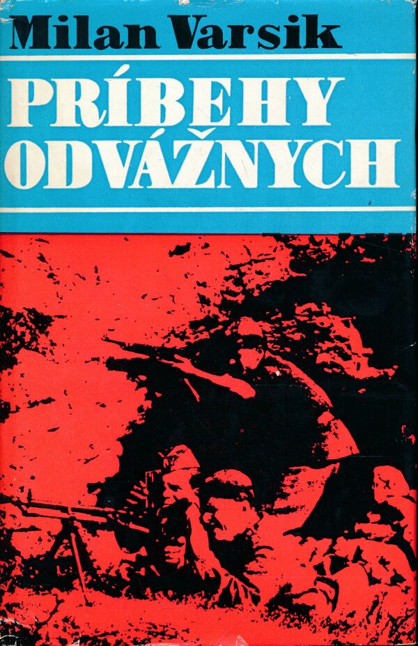 Milan Varsik: PRÍBEHY ODVÁŽNYCH