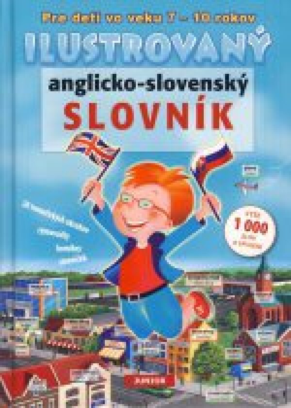 ILUSTROVANÝ ANGLICKO - SLOVENSKÝ SLOVNÍK