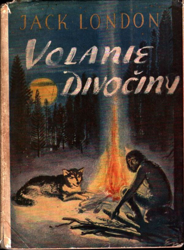 Jack London: VOLANIE DIVOČINY