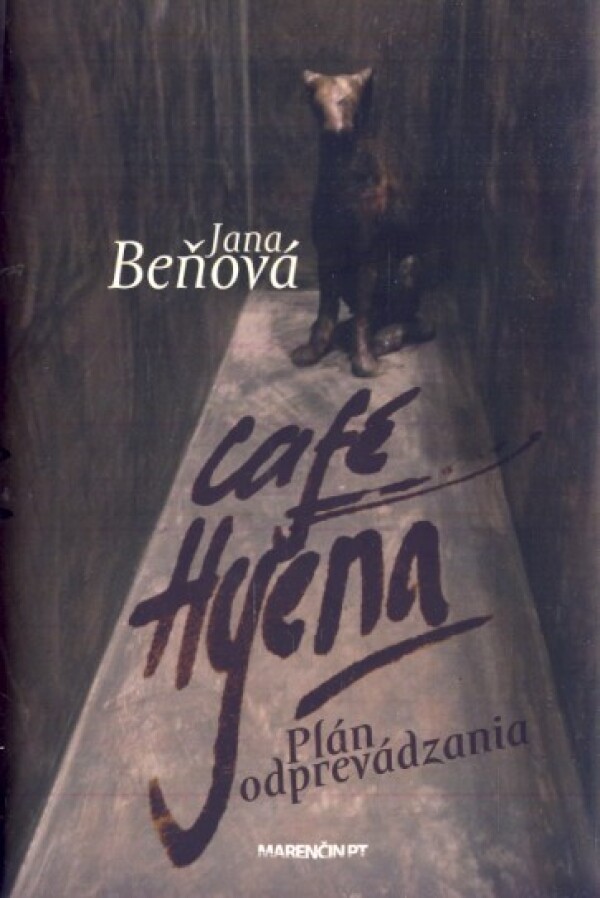 Jana Beňová: CAFÉ HYENA (PLÁN ODPREVÁDZANIA)