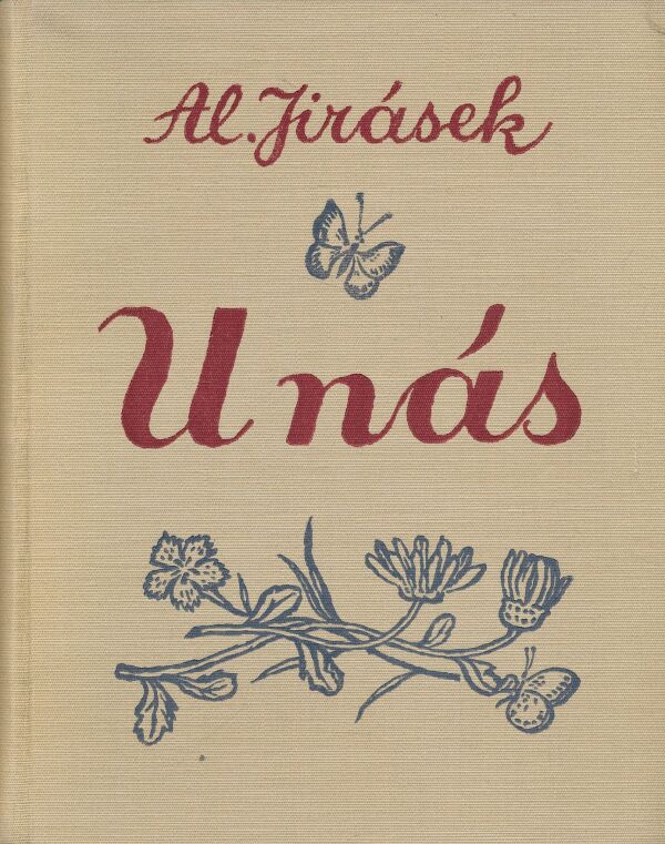 Alois Jirásek: U nás 1-4