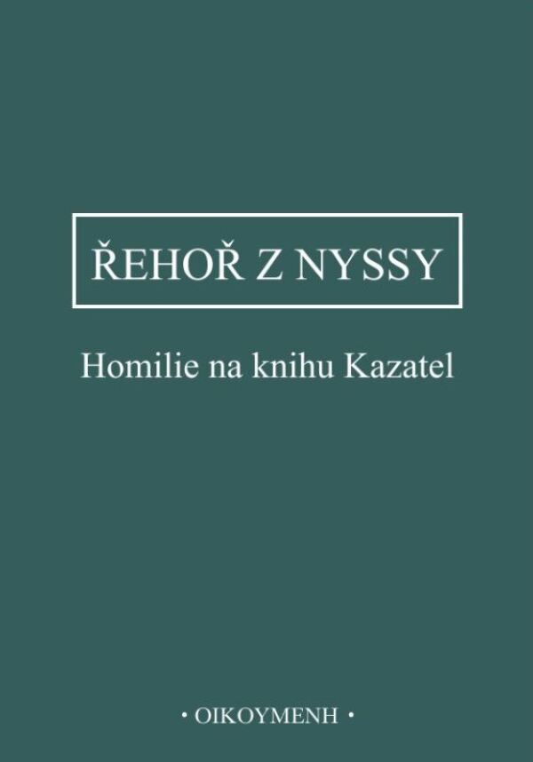 Řehoř z Nyssy: HOMILIE NA KNIHU KAZATEL