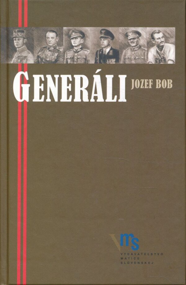 Jozef Bob: GENERÁLI