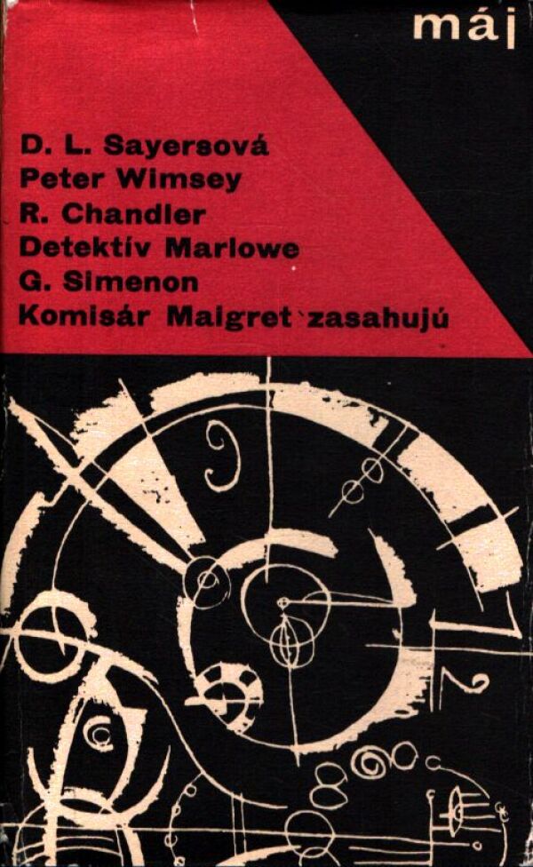 D. L. Sayersová, R. Chandler, G. Simenon: PETER WIMSEY. DETEKTÍV MARLOWE. KOMISÁR MALGRET ZASAHUJÚ