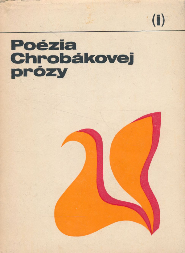 A. Bagin, E. Pauliny, V. Petrík, M. Pišút, L. Richter, J. Števček, M. Šútovec: Poézia Chrobákovej prózy