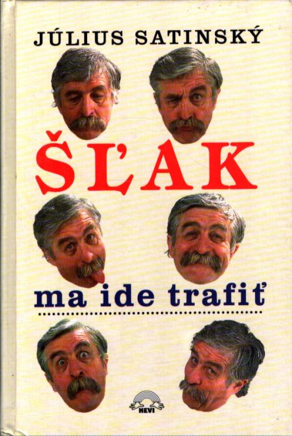 Július Satinský: ŠĽAK MA IDE TRAFIŤ