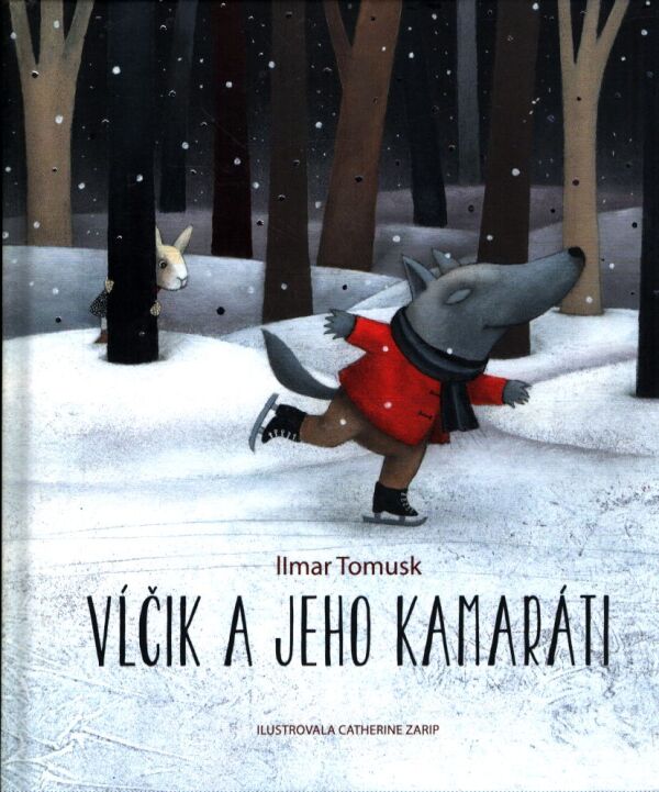 Ilmar Tomusk: VĹČIK A JEHO KAMARÁTI