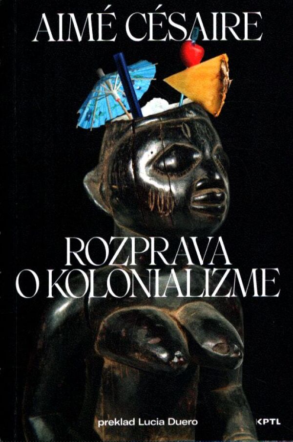 Aimé Césaire: ROZPRAVA O KOLONIALIZME