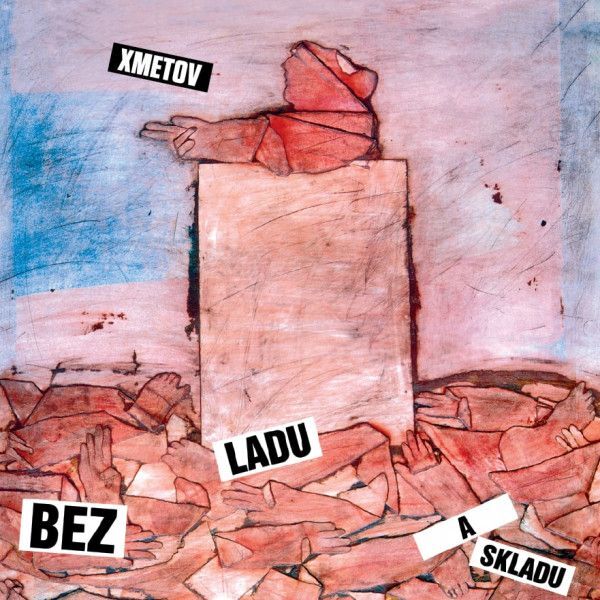 Bez ladu a skladu: XMETOV - LP