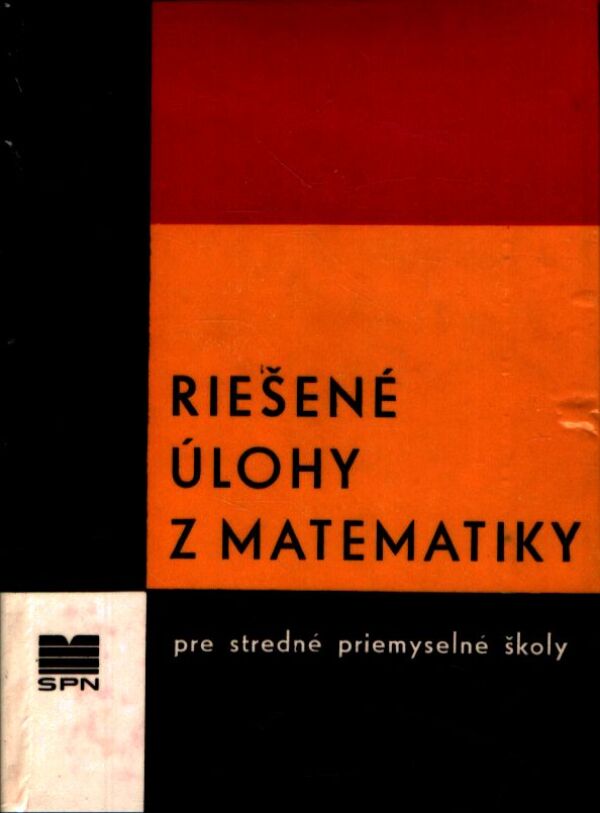 Zdeněk Grundman: RIEŠENÉ ÚLOHY Z MATEMATIKY