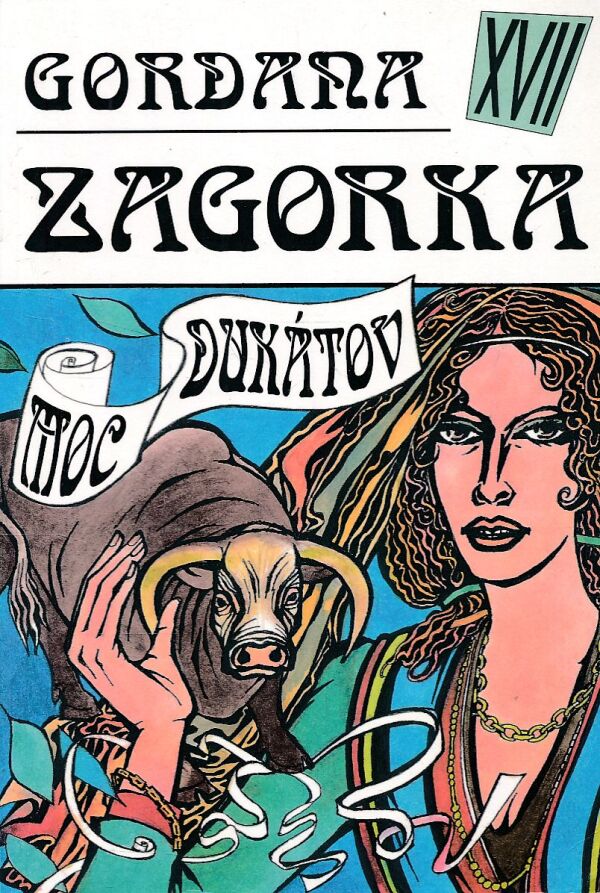 M. J. Zagorka: GORDANA XVII. - MOC DUKÁTOV