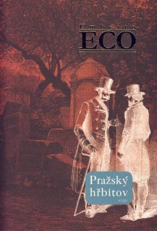 Umberto Eco: PRAŽSKÝ HŘBITOV