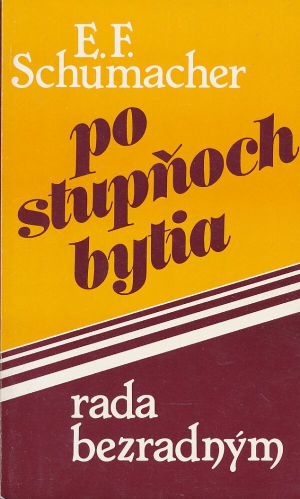 E.F. Schumacher: Po stupňoch bytia