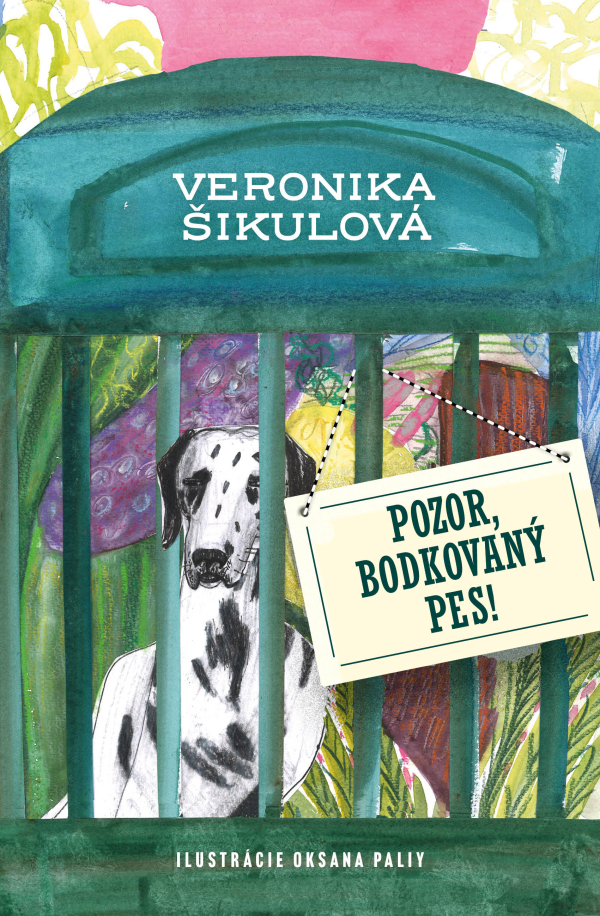 Veronika Šikulová: POZOR BODKOVANÝ PES!