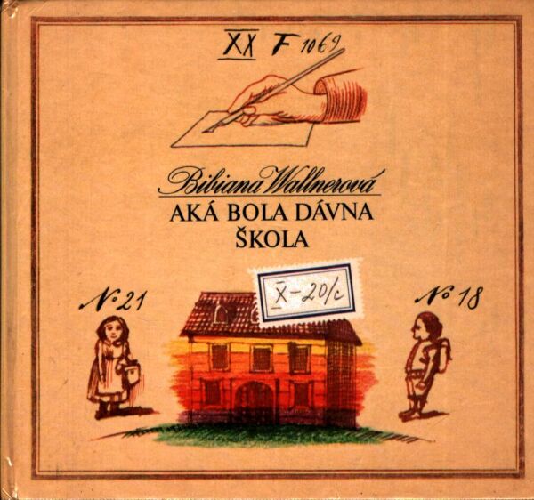 Bibiana Wallnerová: AKÁ BOLA DÁVNA ŠKOLA