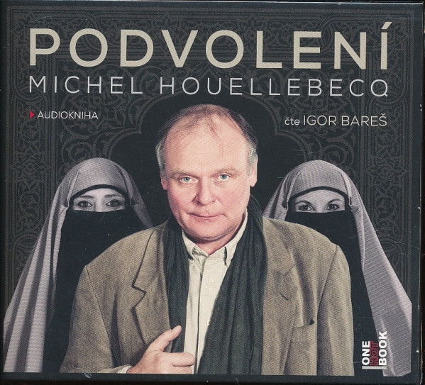 Michel Houellebecq: PODVOLENÍ - AUDIOKNIHA