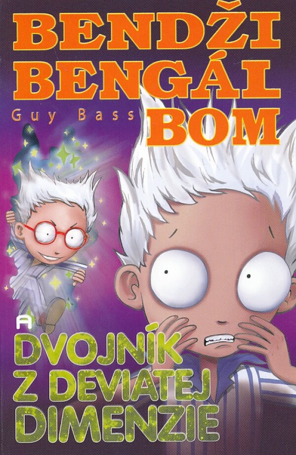 Guy Bass: BENDŽI BENGÁL BOOM A DVOJNÍK Z DEVIATEJ DIMENZIE