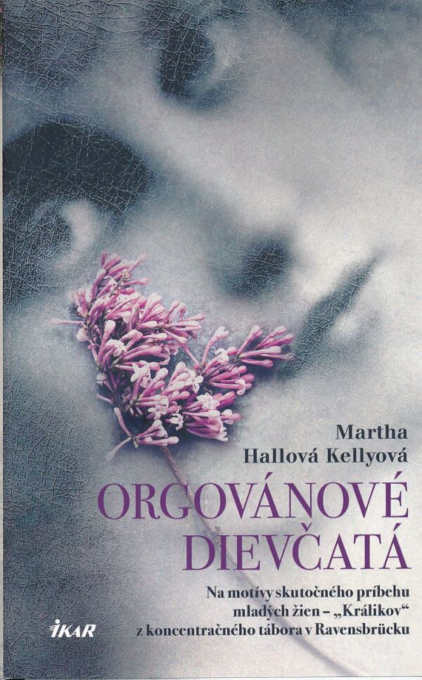 Kellyová Martha Hallová: ORGOVÁNOVÉ DIEVČATÁ