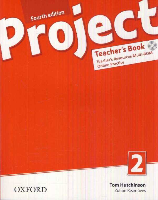 Tom Hutchinson, Zoltán Rézműves: PROJECT NEW 2 - FOURTH EDITION - TEACHERS BOOK (METODICKÁ PŘÍRUČKA) + MULTI-ROM