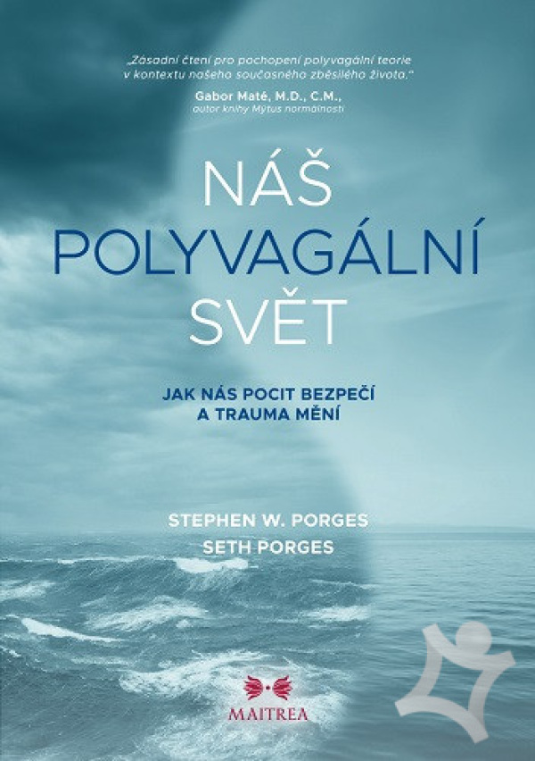 Stephen W. Porges, Seth Porges: NÁŠ POLYVAGÁLNÍ SVĚT
