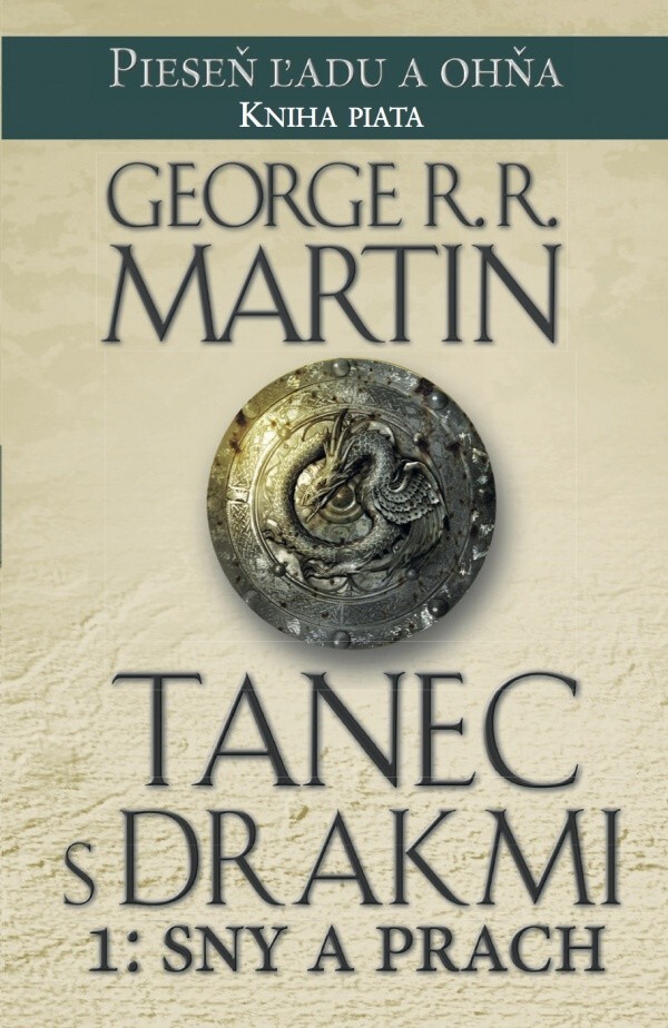 George R. R. Martin: TANEC S DRAKMI 1: SNY A PRACH